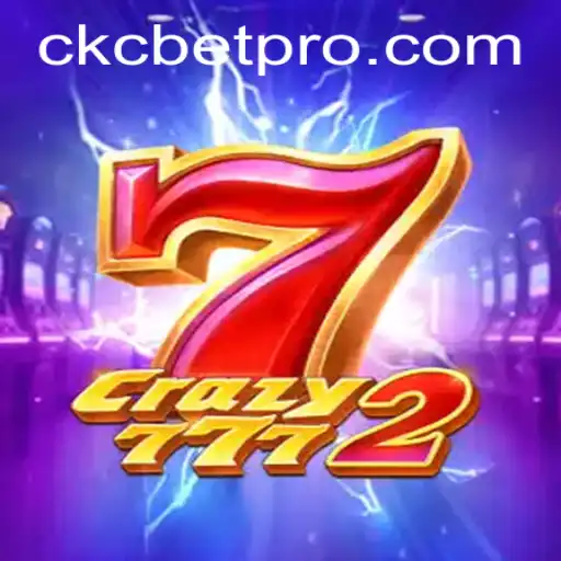 Crazy7772: Dive into the Exciting World of CKC BET